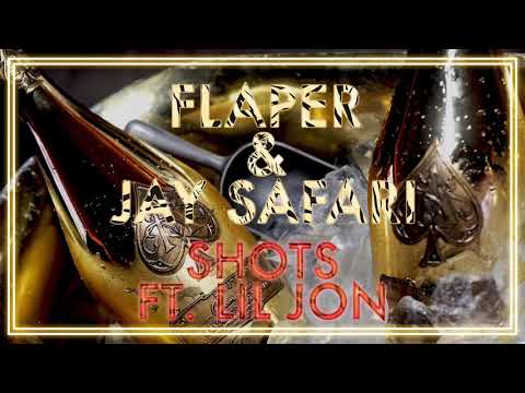 Flaper & Jay Safari - Shots / Dynx ft. Lil Jon