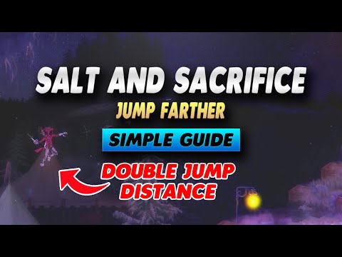Salt and Sacrifice How To Jump Farther - Simple Guide