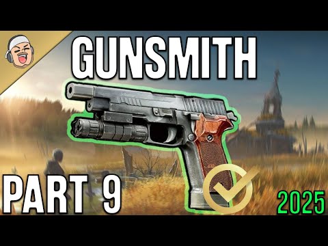 Gunsmith Part 9 2025 NEW - Mechanic Task Guide - Escape From Tarkov