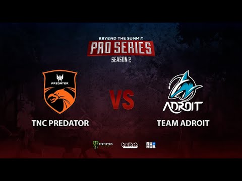 TNC Predator vs Team Adroit, BTS Pro Series Season 2: SEA, bo2, game 1 [Mortalles & Adekvat]