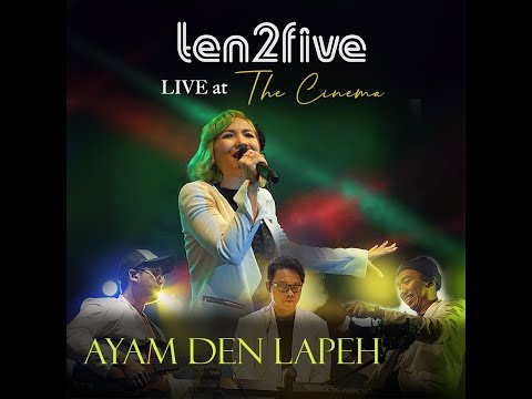 Ten2Five - Ayam Den Lapeh (LIVE At The Cinema)( Official Music Video)