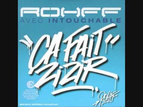 Rohff ft Intouchable ça fait zizir