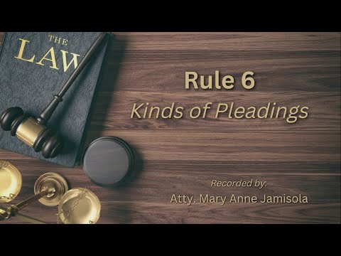 [Audio Rules of Court] RULE 6 - Kinds of Pleadings