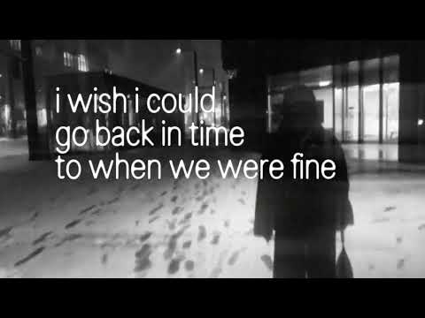 whatsaheart - when we were fine (lyric video)