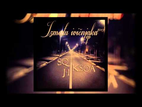 Sq, KSOA, J-1 - Snage nemam ja [Između Ivičnjaka EP] 2014