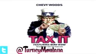 Chevy Woods ft. Bow wow - Tax It (prod. Izze The Producer)
