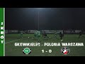 Skrót meczu GKS Wikielec - Polonia Warszawa 1:0