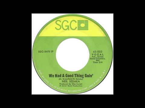 Neil Sedaka – “We Had A Good Thing Goin’” (SGC) 1968
