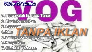 Download lagu Playlist Lagu VOG ( Voice of Galilea ) Terbaik - Sari simorangkir dkk mp3 Download lagu Playlist Lagu VOG ( Voice of Galilea ) Terbaik - Sari simorangkir dkk mp3