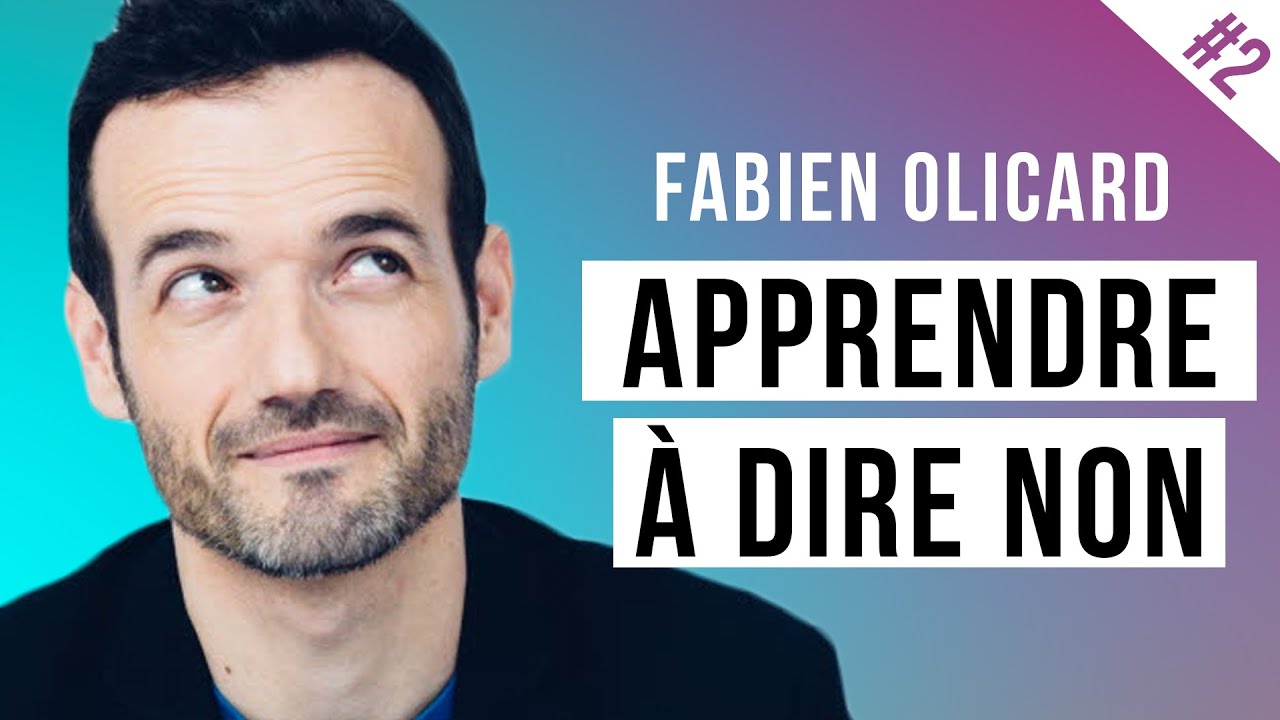Comment savoir dire non quand on est un gentil ? Cas pratique avec @FabienOlicard