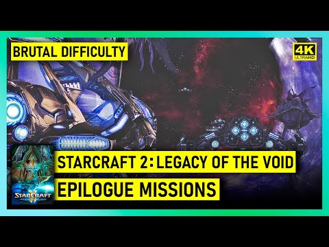 STARCRAFT 2 LEGACY OF THE VOID - EPILOGUE MISSIONS - BRUTAL - ALL BONUS - 4K