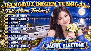 Download lagu DANGDUT ORGEN TUNGGAL FULL ALBUM TERLARIS👍💯 ENAK BANGET BUAT TEMEN SANTAI// DANGDUT LAWAS TERBAIK👍💯 mp3