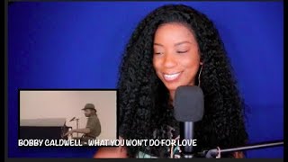 Bobby Caldwell -  What You Won&#39;t Do For Love *DayOne Reacts*