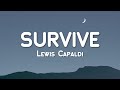 Lewis Capaldi - Survive (Lyric Video)