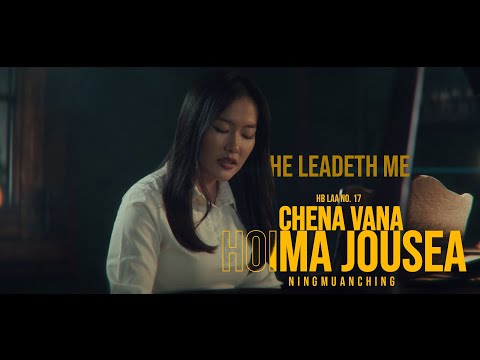 CHENA VANA HOIMA JOUSEA (HB Laa no. 17) | Ningmuanching ( Official Music Video )