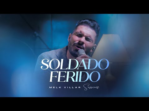 Melk Villar - Soldado Ferido (#Sessions2)