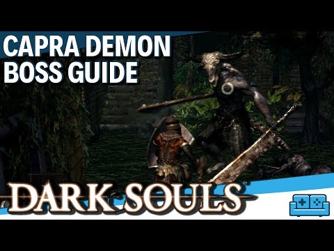 DARK SOULS | CAPRA DEMON BOSS GUIDE