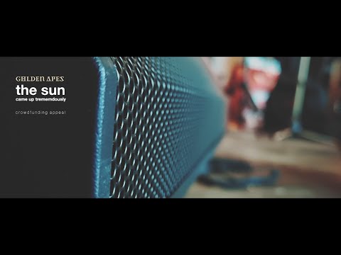 GOLDEN APES  - Crowdfunding the new album "The Sun Came Up Tremendously"