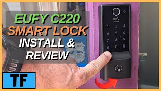Eufy C220 Smart Lock Fingerprint Keypad Installation and Review (Best Smart Lock for Your Home?)