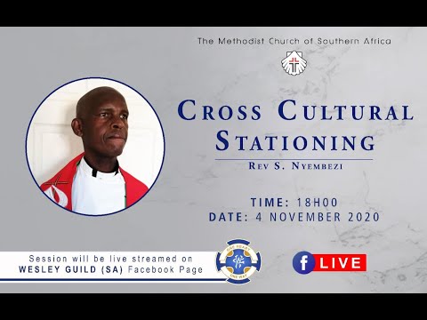 Cross Cultural stationing in the MCSA By Rev S Nyembezi