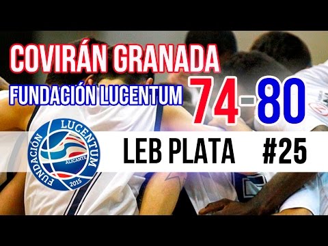 Covirán Granada 74-80 Fundación Lucentum | #Highlights LEB Plata | Jornada 25