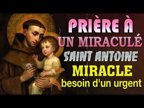Prière à SAINT ANTOINE ✨Prière PUISSANTE pour un MIRACLE 🙌🙌Prière Miraculeuse