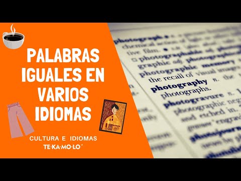 ¿Sabías que hay palabras universales? | TEKAMOLO