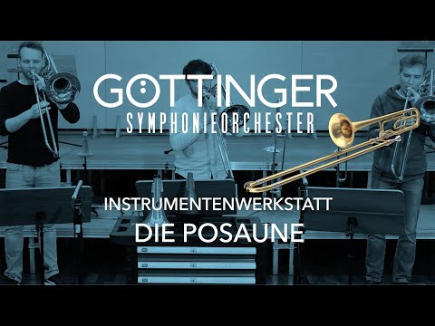 Die GSO-Instrumentenwerkstatt: Die Posaune