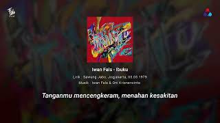 Download lagu Ibuku - Iwan Fals | Lyric Video mp3 Download lagu Ibuku - Iwan Fals | Lyric Video mp3