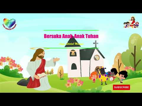 Bersuka Anak Anak Tuhan - Ceria Rohani Kids