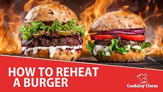 How to Reheat Your Hamburger 4 Different Ways