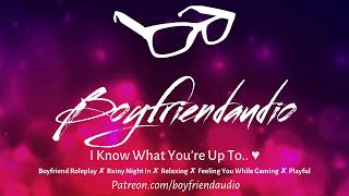 I Know What You're Up Too.. [Boyfriend Roleplay][Idly Playing with You][Gaming in Bed] ASMR