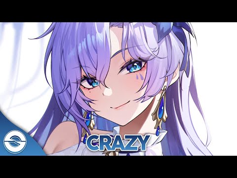 Nightcore - Crazy (Lyrics)