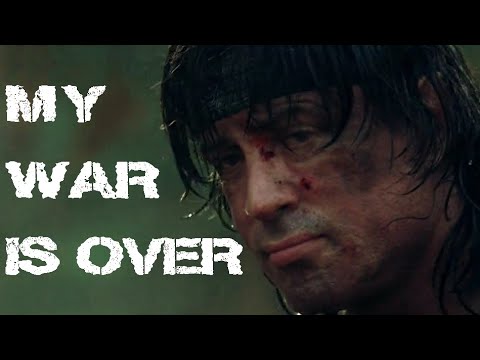 A Tribute to John Rambo | My War is Over