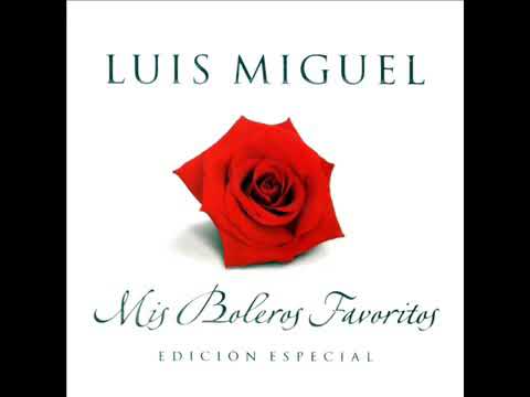 Luis Miguel ~ Mis boleros favoritos