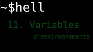 2.11 - Variables d&#39;environnement et PATH - Shell