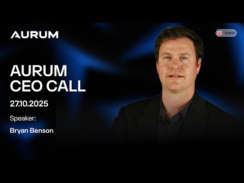 AURUM CEO Call: Global Strategy & Ecosystem Vision with Bryan Benson – 27.10.2025