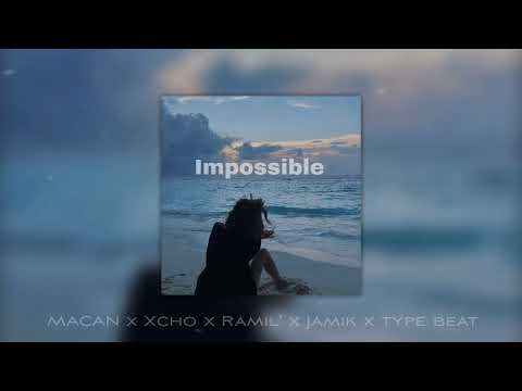 (Free) MACAN x Xcho x Ramil' x Jamik x Type Beat - "Impossible"