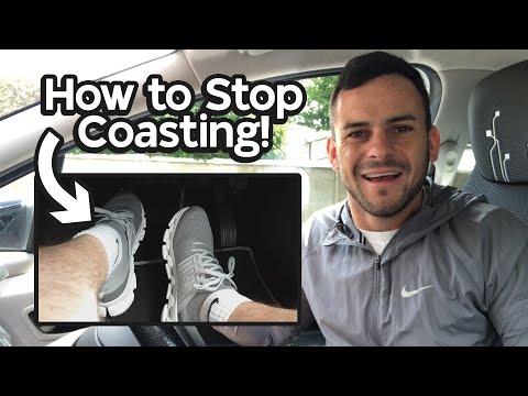 How to stop coasting.