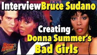 Creating Donna Summer&#39;s Hit &quot;Bad Girls&quot; with her Husband Bruce Sudano: Interview