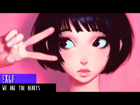 EDM | EXGF - We are the hearts
