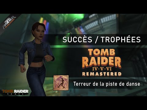 Tomb Raider IV-VI : Remastered - Succès / Trophée 119 - TR6 | Terreur de la piste de danse