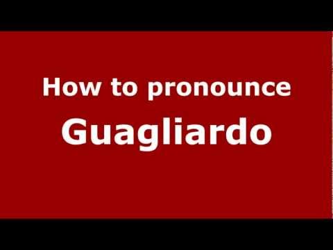 How to Pronounce Guagliardo - PronounceNames.com
