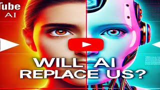 Will AI Replace Us?