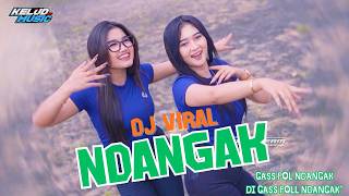 Download lagu DJ VIRAL NDANGAK NDANGAK - DJ MASHUP VIRAL mp3 Download lagu DJ VIRAL NDANGAK NDANGAK - DJ MASHUP VIRAL mp3