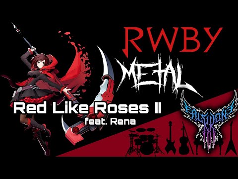 RWBY - Red Like Roses - Part II (feat. Rena) 【Intense Symphonic Metal Cover】
