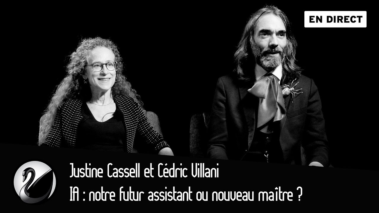 IA : notre futur assistant ou nouveau maître ? Justine Cassell et Cédric Villani