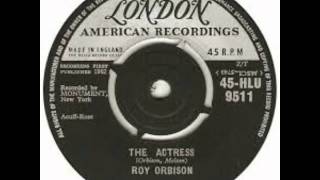 Roy Orbison - The Actress