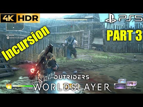 Outriders Worldslayer PS5 Gameplay Walkthrough 4K 60FPS HDR Part 3 Incursion FULL GAME No Commentary