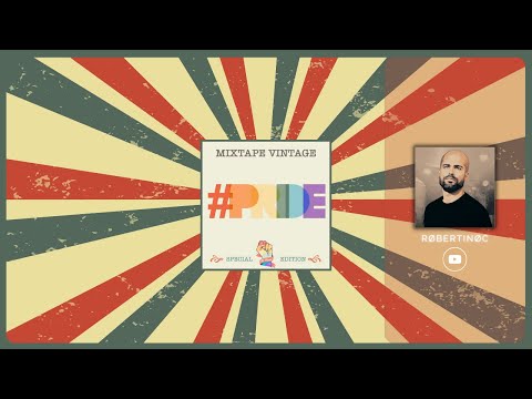 ROBERTINOC - Mixtape Pride Vintage Edition [POP REMIXES & ELECTRONIC MUSIC]
